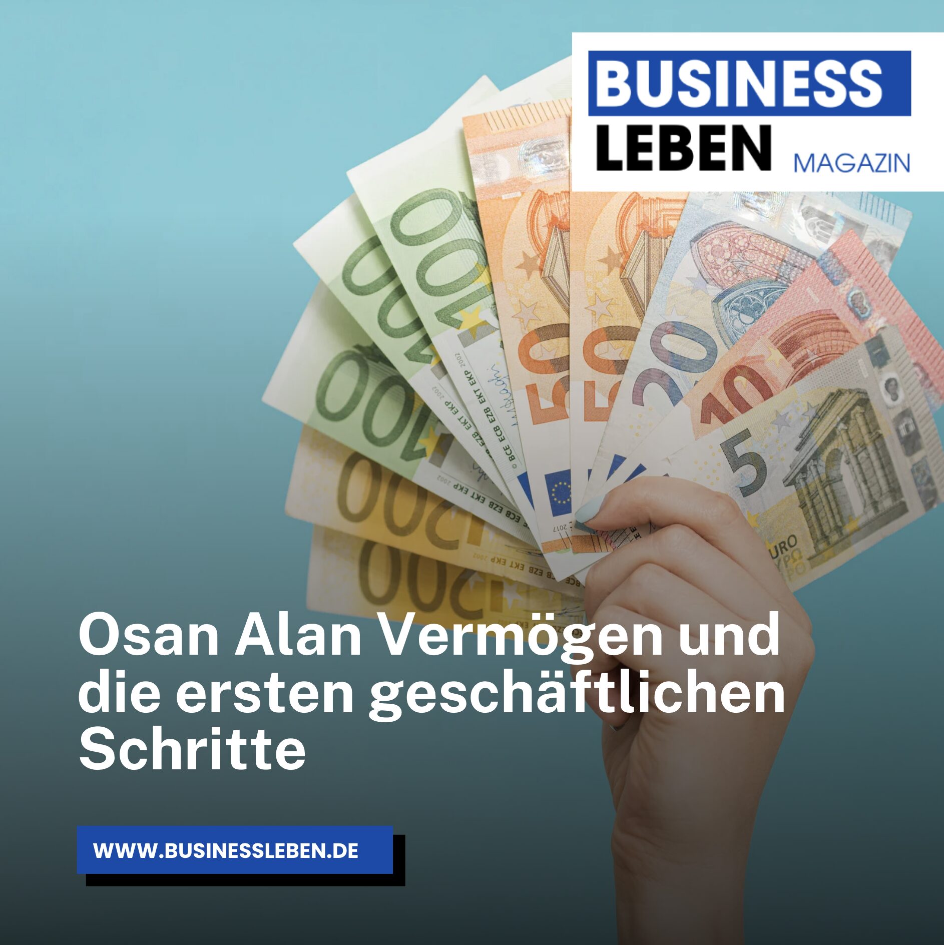 Osan Alan Vermögen und die ersten geschäftlichen Schritte Osan Alan Vermögen und die ersten geschäftlichen Schritte