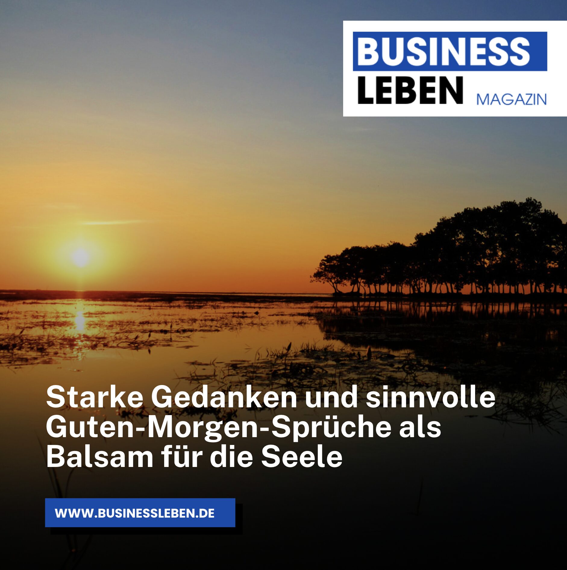 Starke Gedanken und sinnvolle Guten-Morgen-Sprüche als Balsam für die Seele Starke Gedanken und sinnvolle Guten-Morgen-Sprüche als Balsam für die Seele