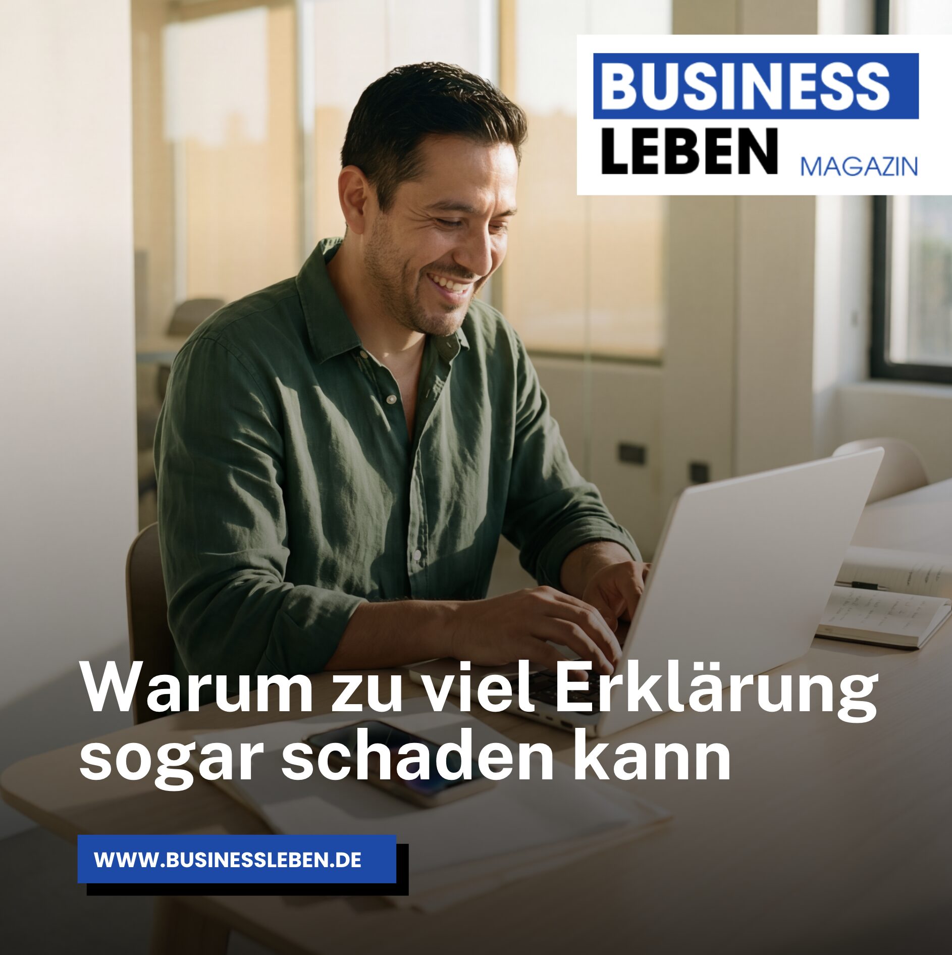 Warum zu viel Erklärung sogar schaden kann Warum zu viel Erklärung sogar schaden kann