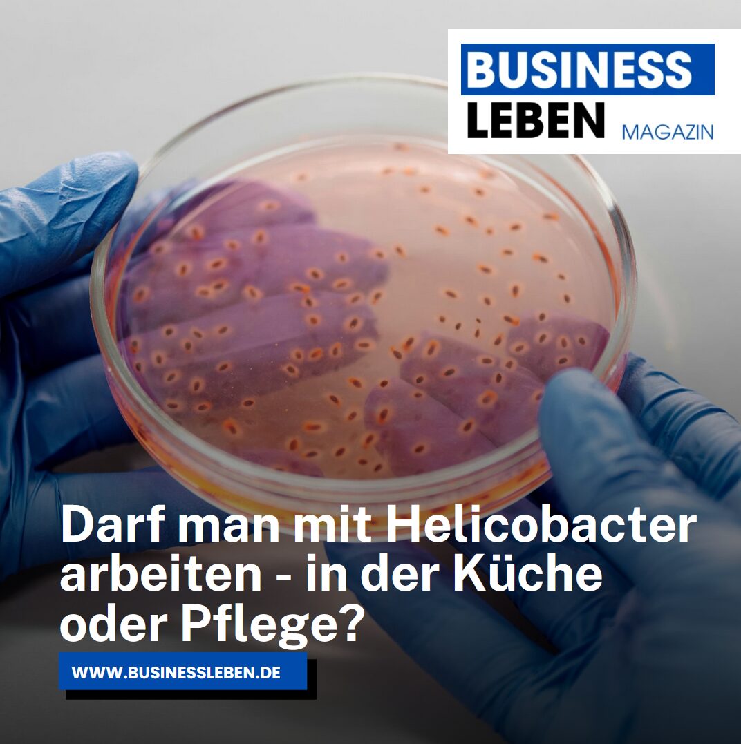 Darf man mit Helicobacter arbeiten - in der Küche oder Pflege? Darf man mit Helicobacter arbeiten - in der Küche oder Pflege?