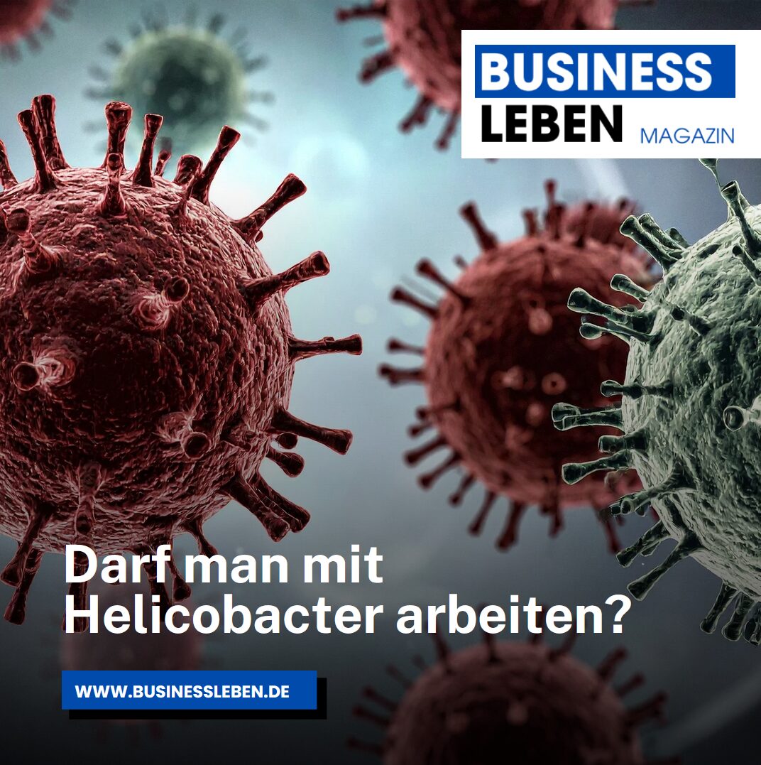 Darf man mit Helicobacter arbeiten? Darf man mit Helicobacter arbeiten?
