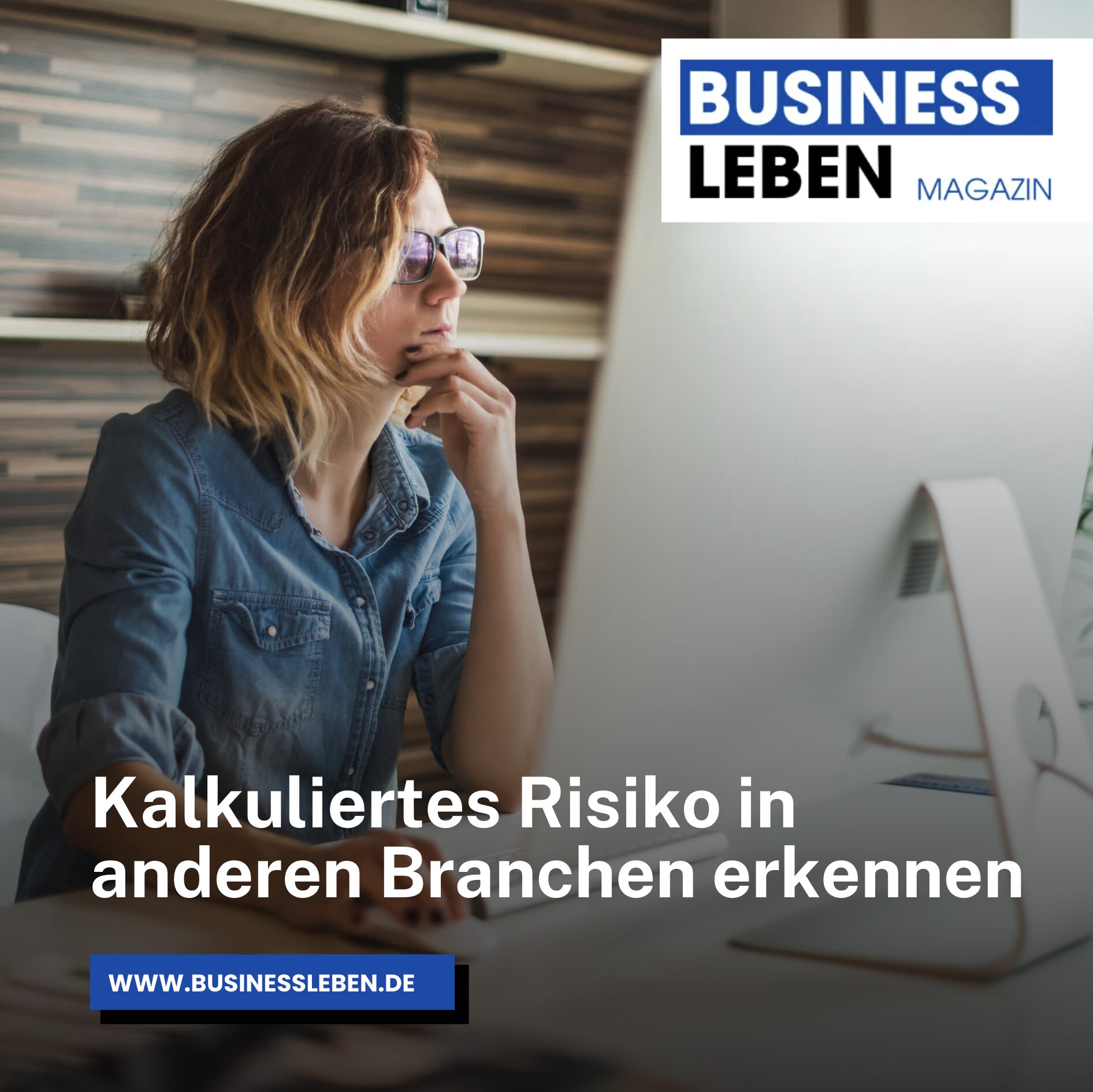 Kalkuliertes Risiko in anderen Branchen erkennen Kalkuliertes Risiko in anderen Branchen erkennen
