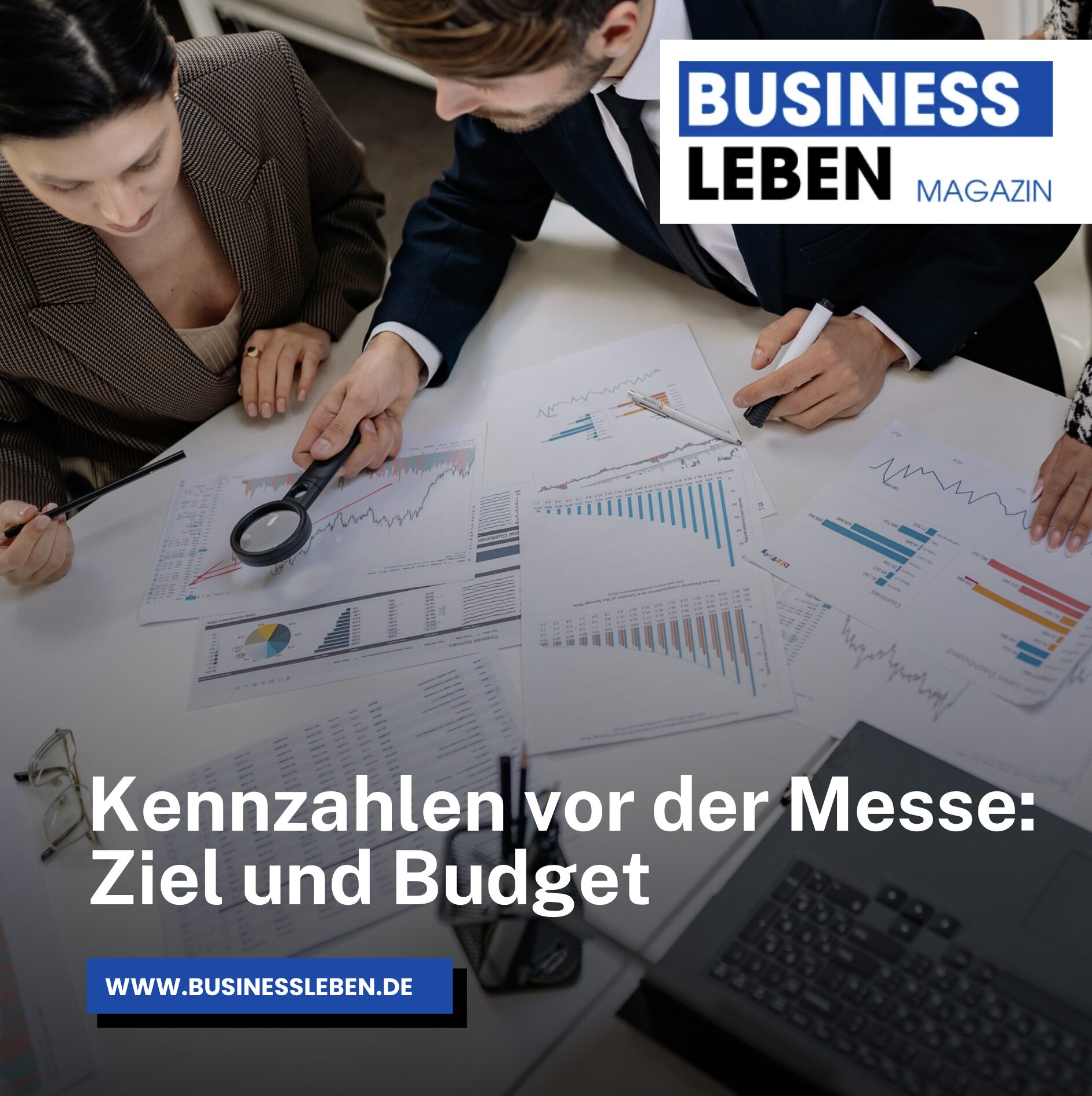 Kennzahlen vor der Messe: Ziel und Budget Kennzahlen vor der Messe: Ziel und Budget