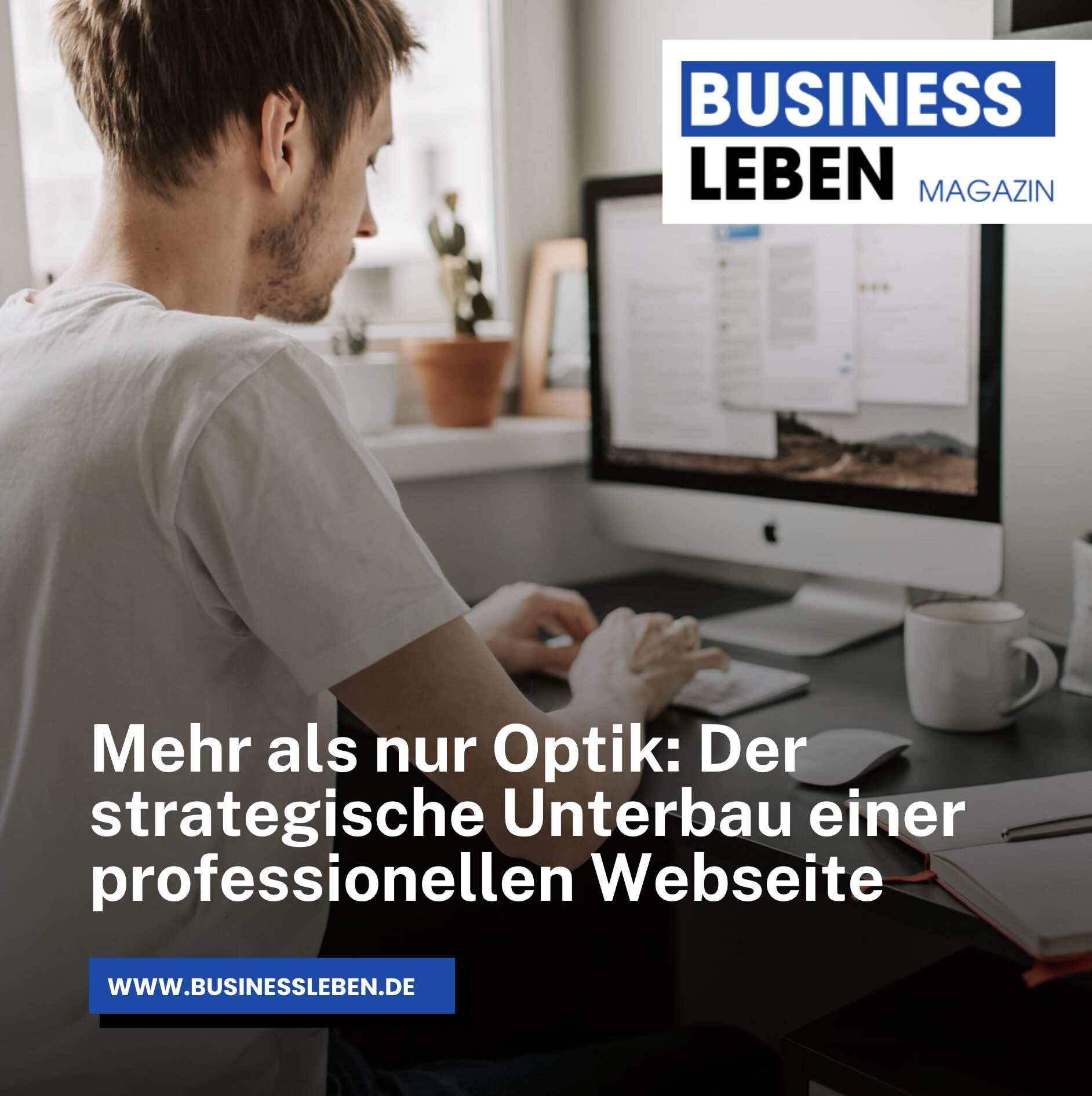 Mehr als nur Optik: Der strategische Unterbau einer professionellen Webseite Mehr als nur Optik: Der strategische Unterbau einer professionellen Webseite
