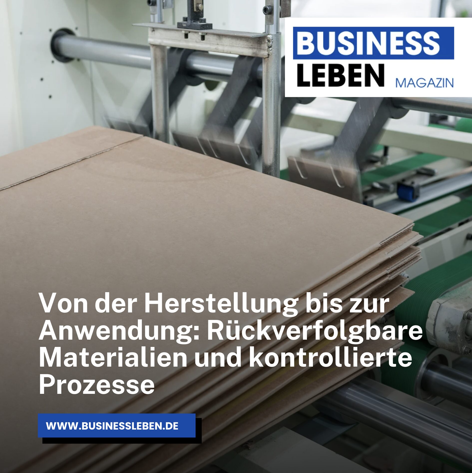 Von der Herstellung bis zur Anwendung: Rückverfolgbare Materialien und kontrollierte Prozesse Von der Herstellung bis zur Anwendung: Rückverfolgbare Materialien und kontrollierte Prozesse