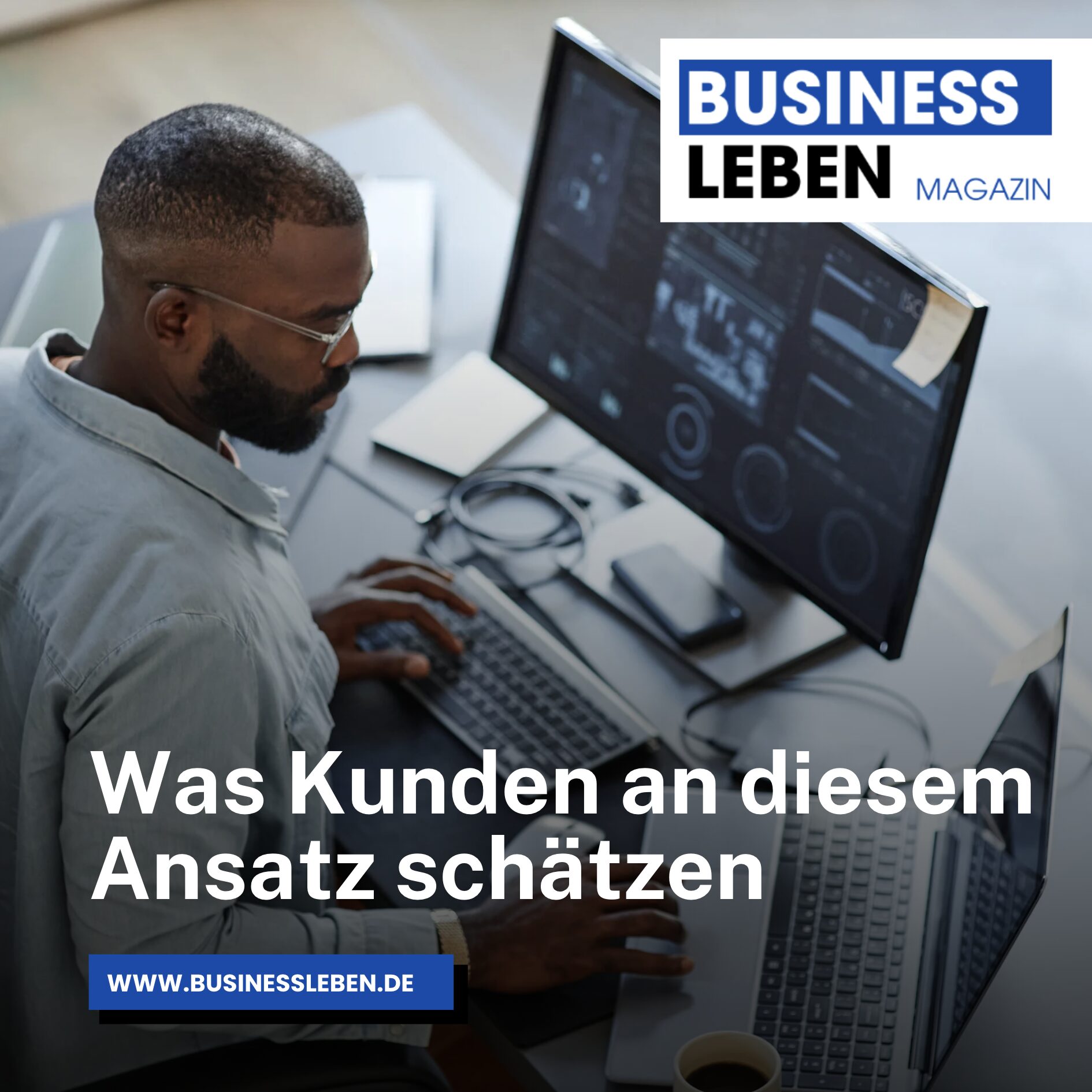 Was Kunden an diesem Ansatz schätzen Was Kunden an diesem Ansatz schätzen
