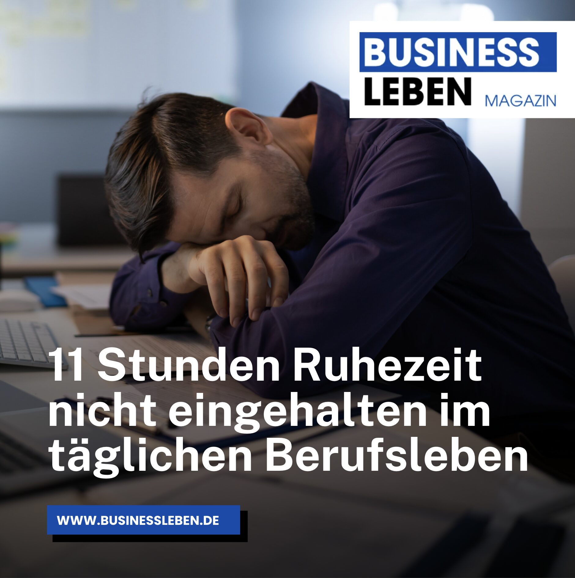 11 Stunden Ruhezeit nicht eingehalten im täglichen Berufsleben 11 Stunden Ruhezeit nicht eingehalten im täglichen Berufsleben