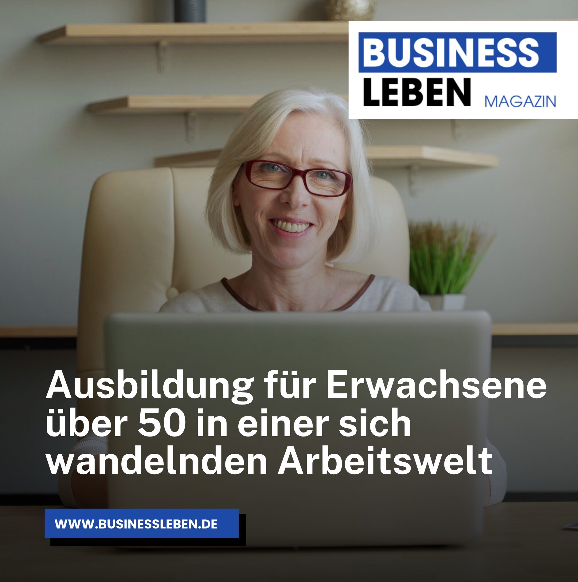 Ausbildung für Erwachsene über 50 in einer sich wandelnden Arbeitswelt Ausbildung für Erwachsene über 50 in einer sich wandelnden Arbeitswelt