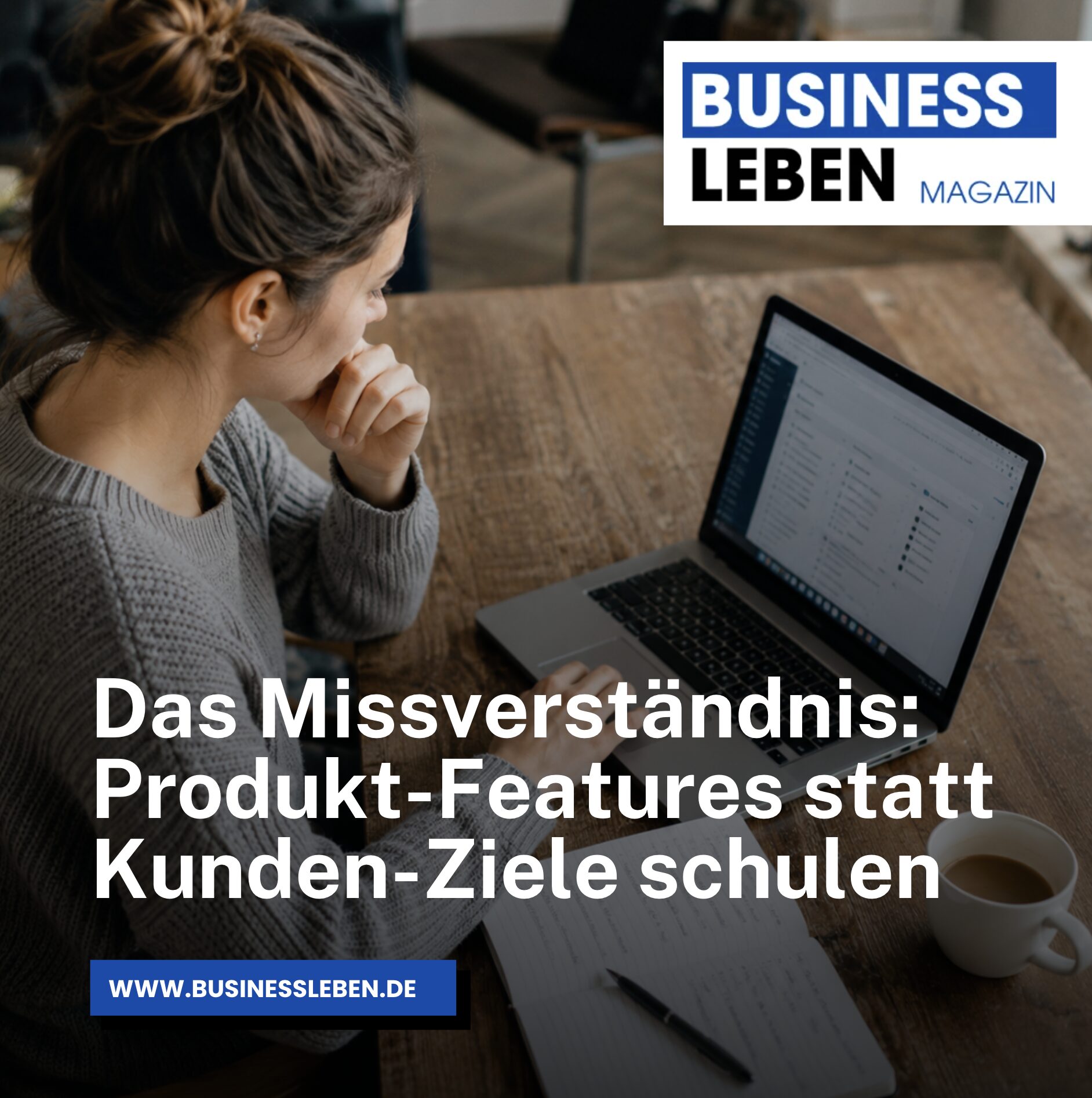 Das Missverständnis: Produkt-Features statt Kunden-Ziele schulen Das Missverständnis: Produkt-Features statt Kunden-Ziele schulen