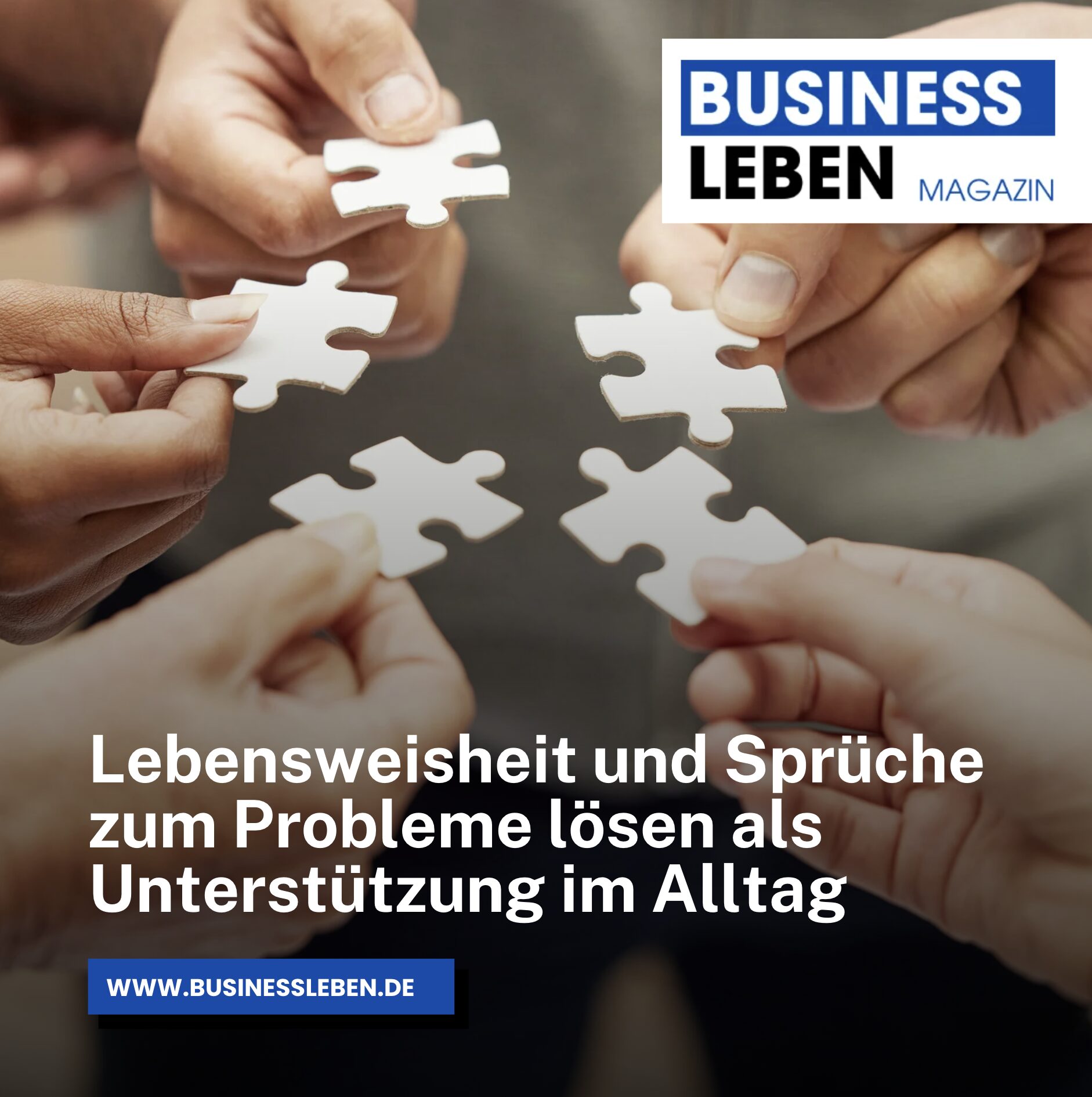 Lebensweisheit und Sprüche zum Probleme lösen als Unterstützung im Alltag Lebensweisheit und Sprüche zum Probleme lösen als Unterstützung im Alltag