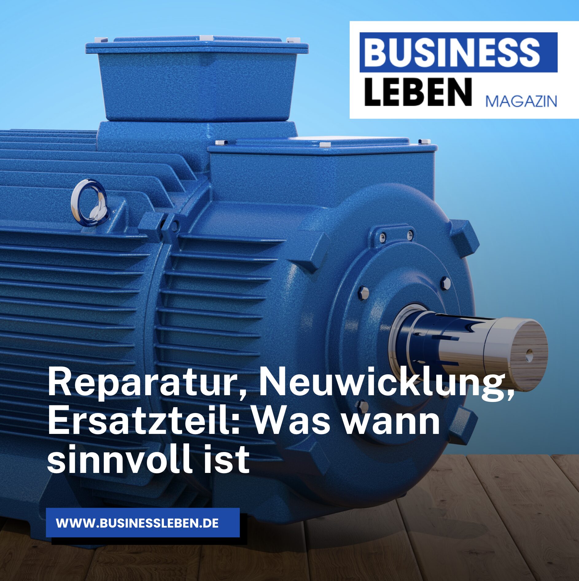 Reparatur, Neuwicklung, Ersatzteil: Was wann sinnvoll ist Reparatur, Neuwicklung, Ersatzteil: Was wann sinnvoll ist