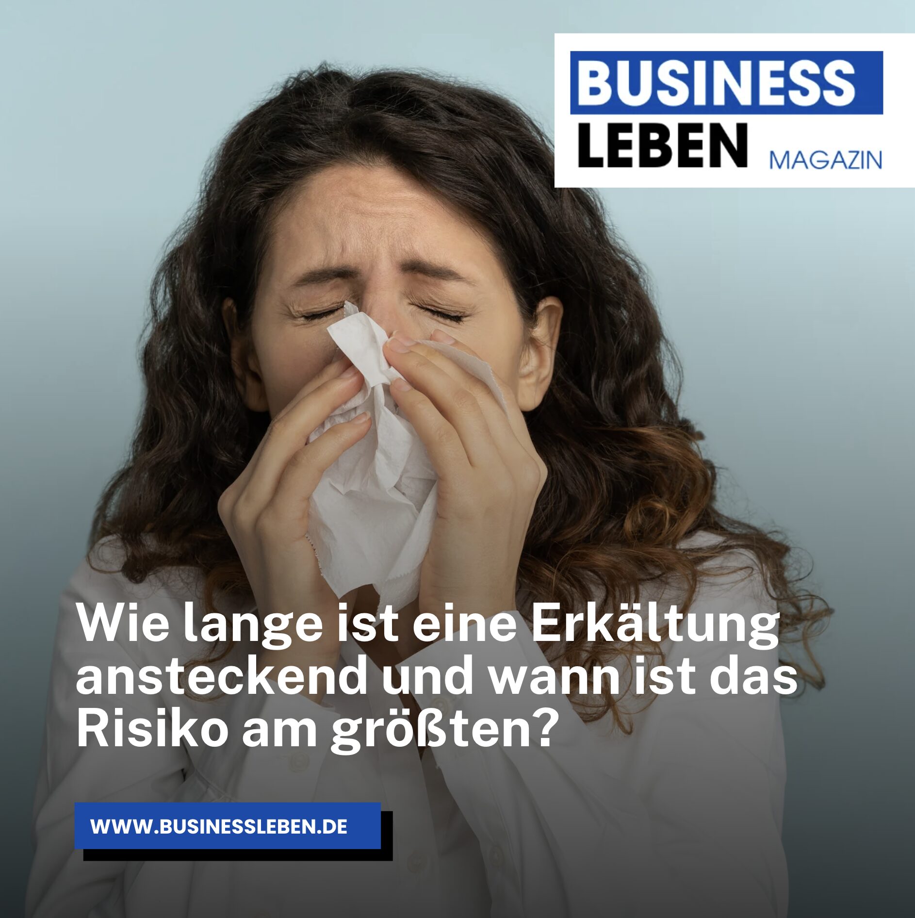 Wie lange ist eine Erkältung ansteckend und wann ist das Risiko am größten? Wie lange ist eine Erkältung ansteckend und wann ist das Risiko am größten?