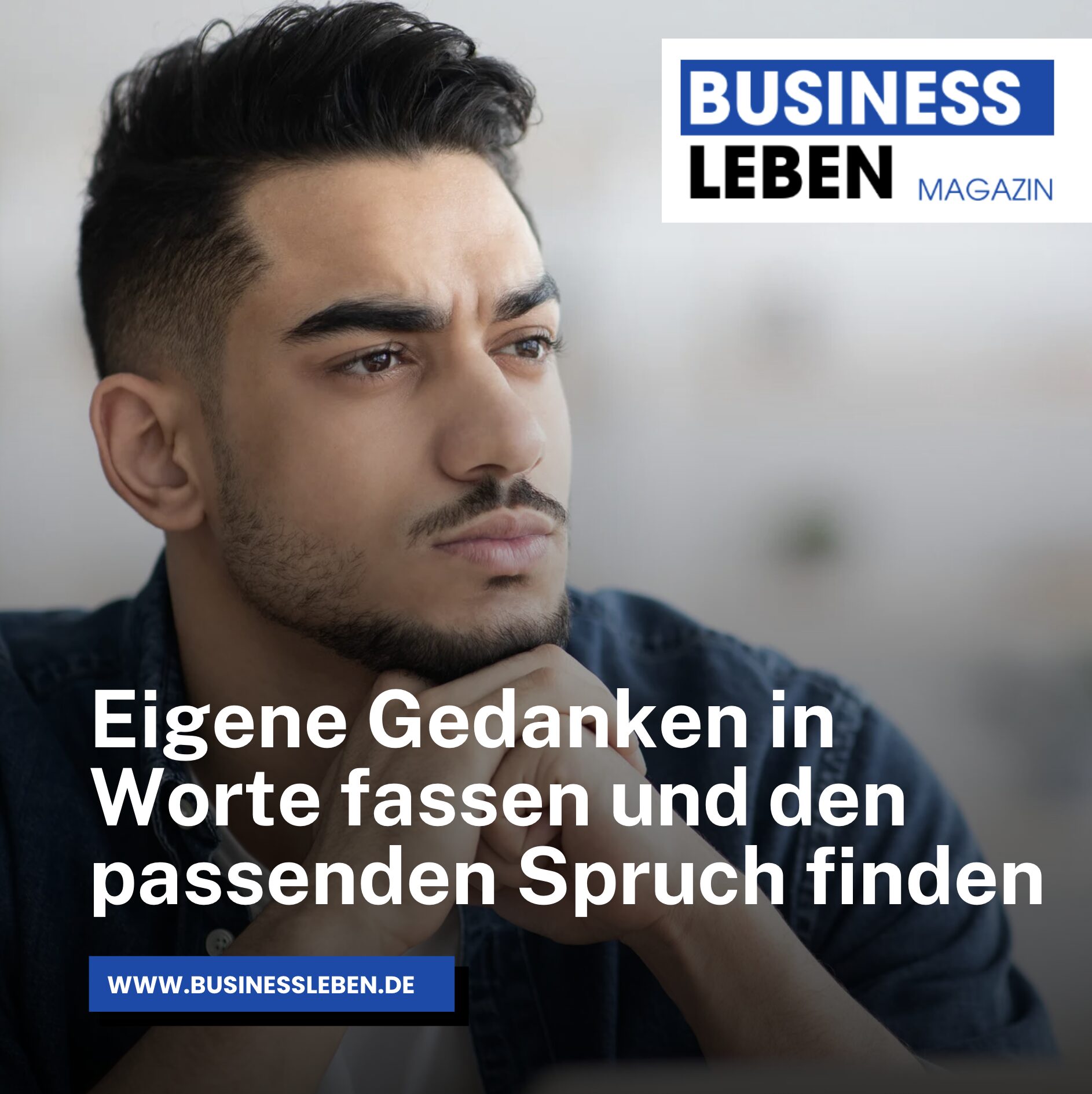 Eigene Gedanken in Worte fassen und den passenden Spruch finden Eigene Gedanken in Worte fassen und den passenden Spruch finden