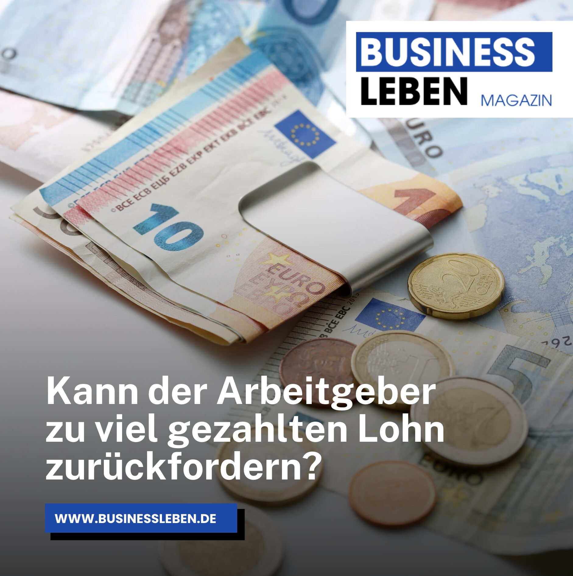 Kann der Arbeitgeber zu viel gezahlten Lohn zurückfordern? Kann der Arbeitgeber zu viel gezahlten Lohn zurückfordern?