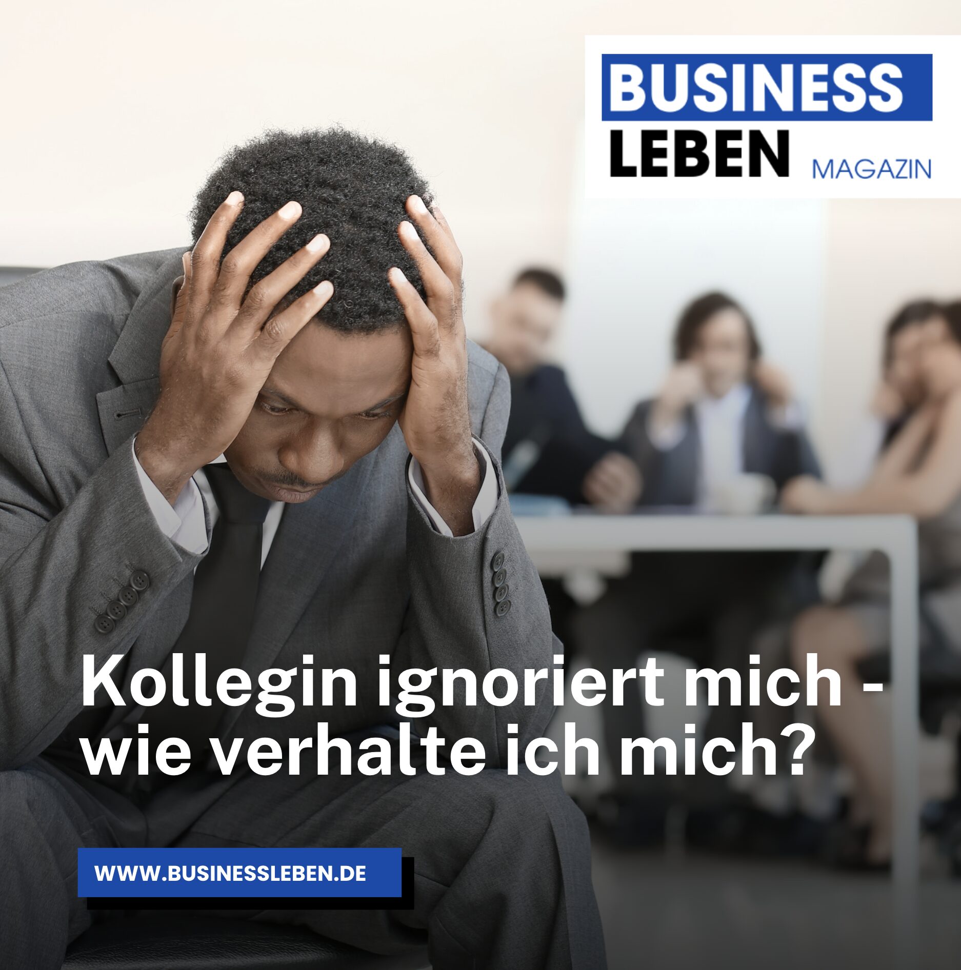 Kollegin ignoriert mich - wie verhalte ich mich? Kollegin ignoriert mich - wie verhalte ich mich?