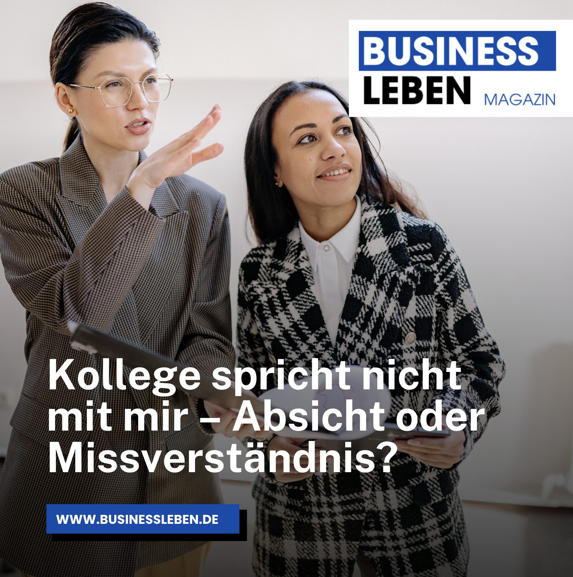 Kollege spricht nicht mit mir – Absicht oder Missverständnis? Kollege spricht nicht
mit mir – Absicht oder Missverständnis?