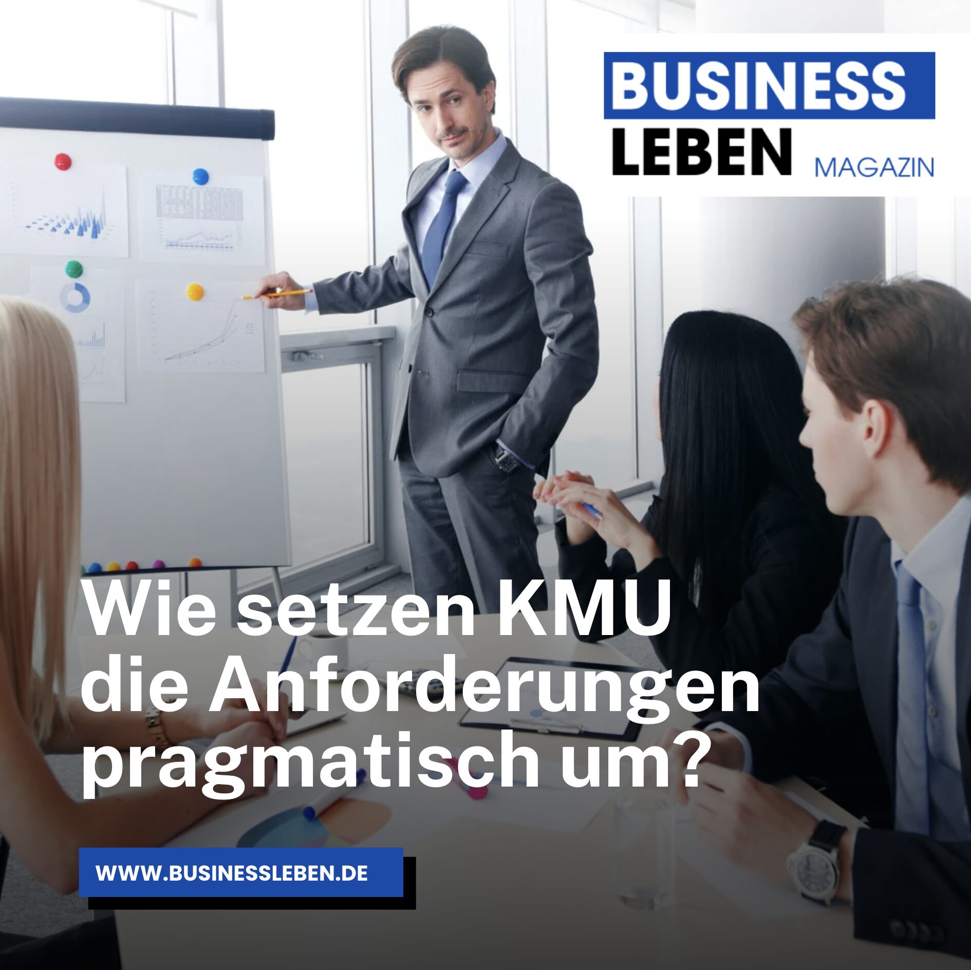 Wie setzen KMU die Anforderungen pragmatisch um? Wie setzen KMU die Anforderungen pragmatisch um?