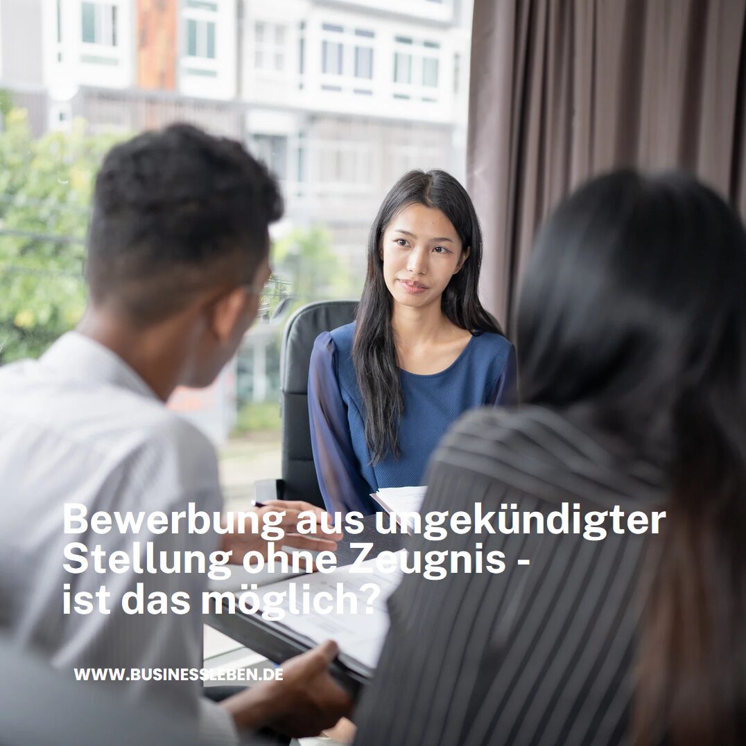 Bewerbung aus ungekündigter Stellung ohne Zeugnis - ist das möglich? Bewerbung aus ungekündigter Stellung ohne Zeugnis - ist das möglich?