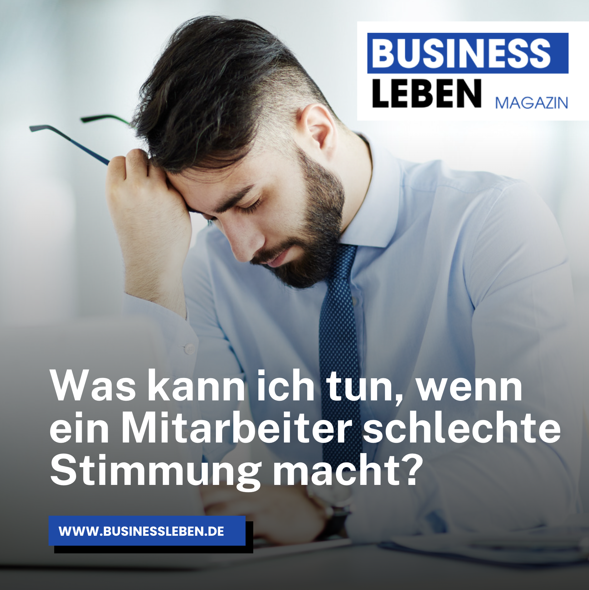 Was kann ich tun, wenn ein Mitarbeiter schlechte Stimmung macht? Was kann ich tun, wenn ein Mitarbeiter schlechte Stimmung macht?