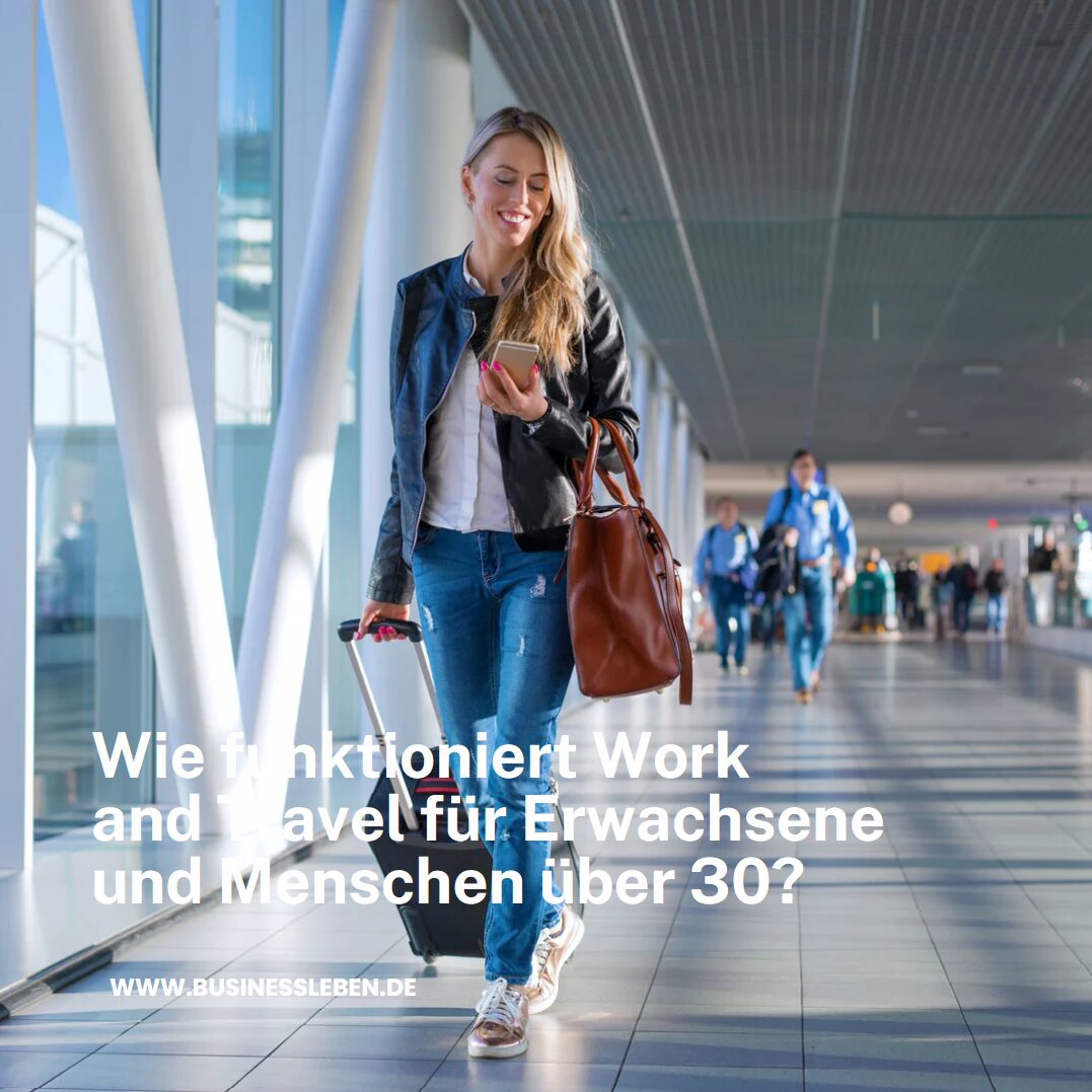 Wie funktioniert Work and Travel für Erwachsene und Menschen über 30? Wie funktioniert Work and Travel für Erwachsene und Menschen über 30?