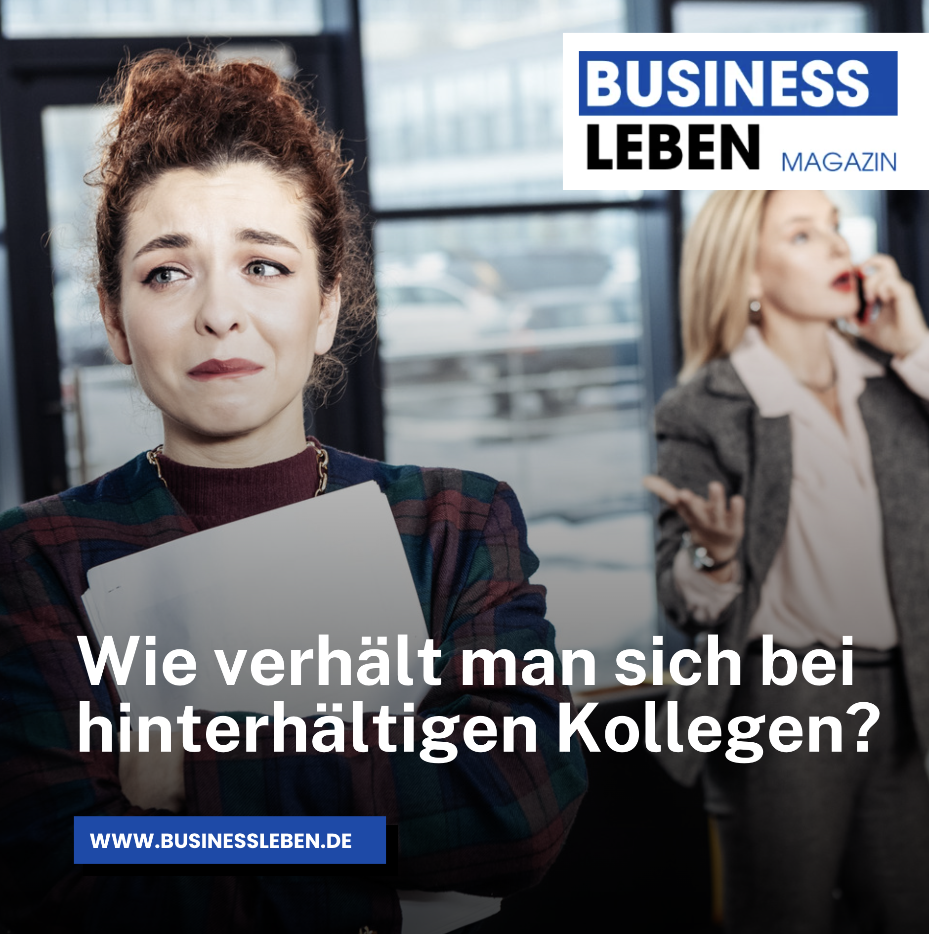 Wie verhält man sich bei hinterhältigen Kollegen? Wie verhält man sich bei hinterhältigen Kollegen?