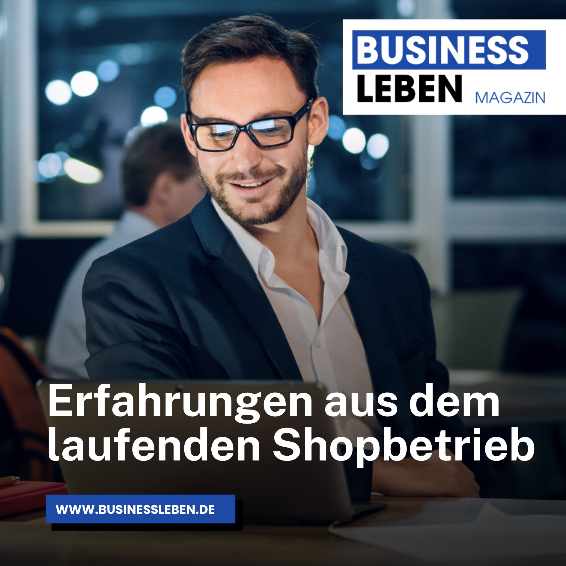Erfahrungen aus dem laufenden Shopbetrieb Erfahrungen aus dem laufenden Shopbetrieb
