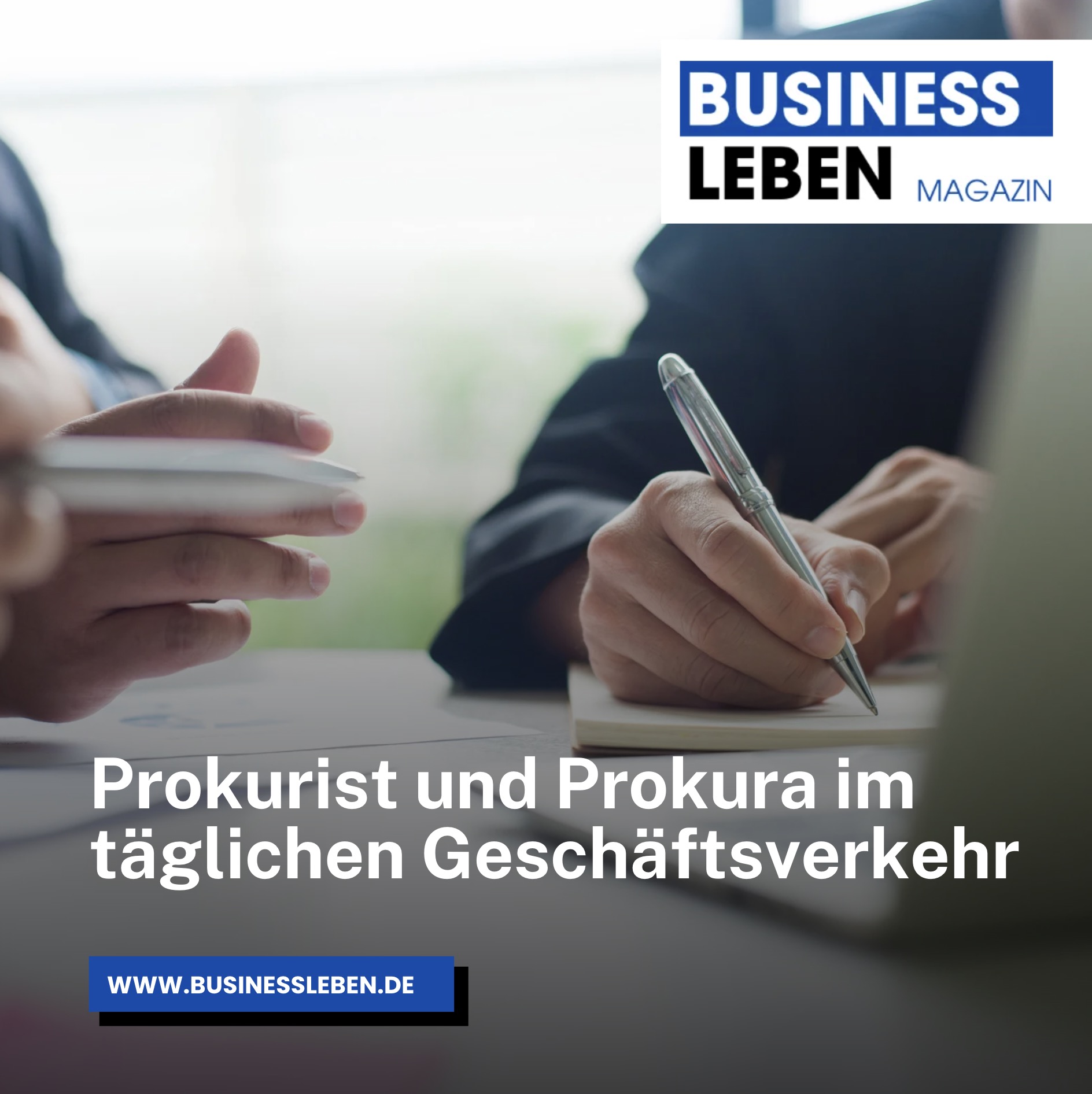 Prokurist und Prokura im täglichen Geschäftsverkehr Prokurist und Prokura im täglichen Geschäftsverkehr