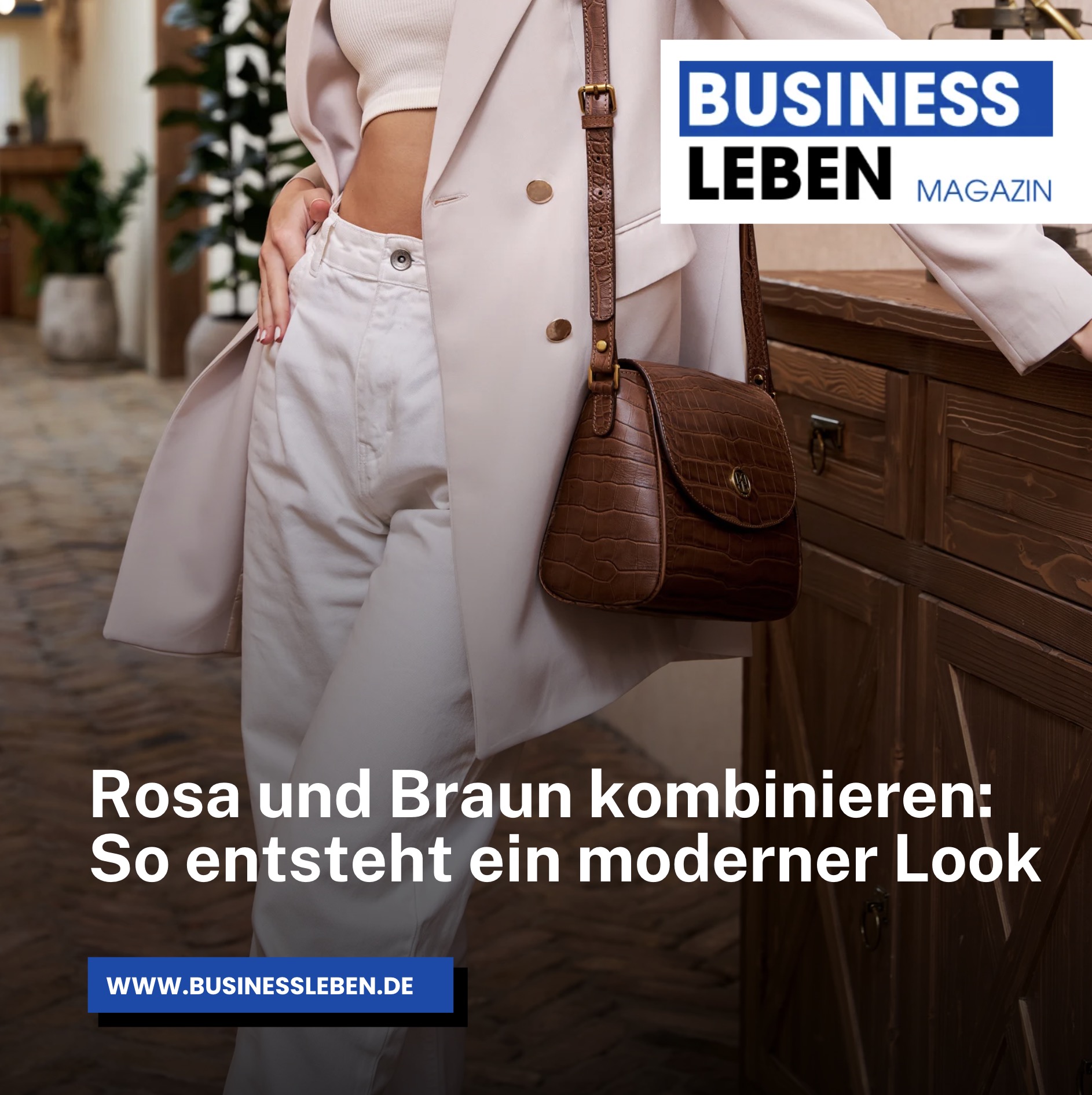 Rosa und Braun kombinieren: So entsteht ein moderner Look Rosa und Braun kombinieren: So entsteht ein moderner Look