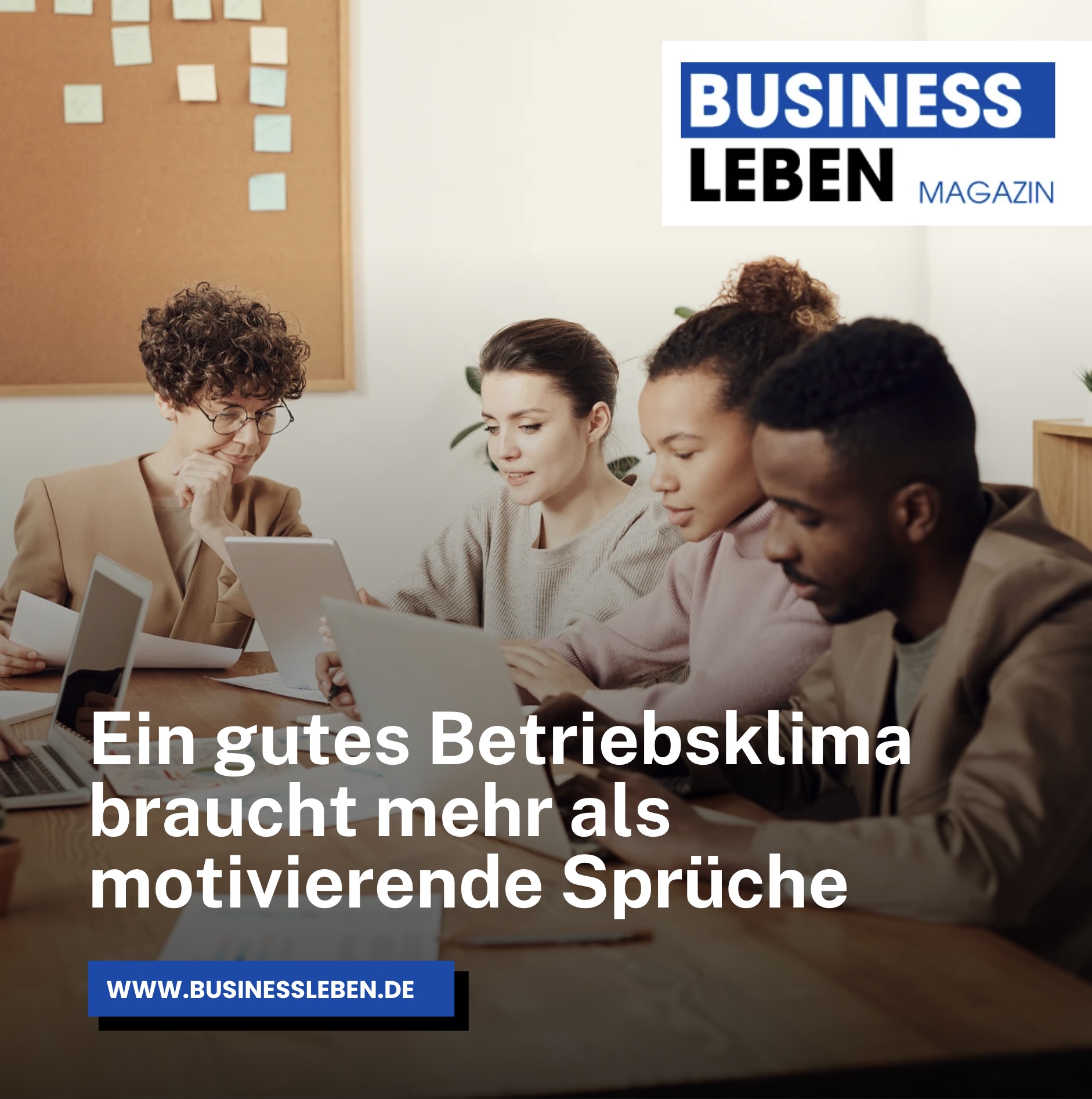 Ein gutes Betriebsklima braucht mehr als motivierende Sprüche Ein gutes Betriebsklima braucht mehr als motivierende Sprüche