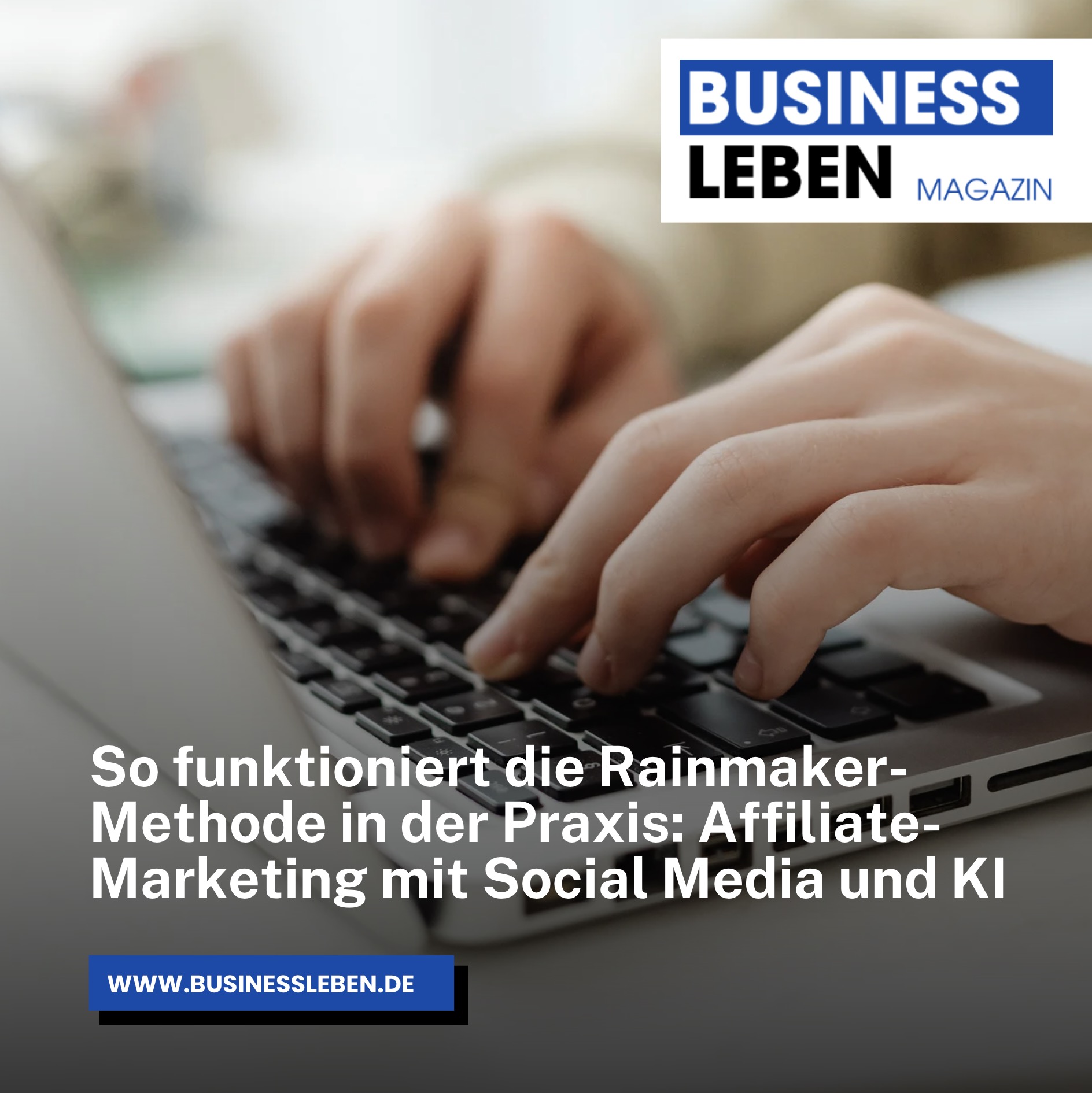 So funktioniert die Rainmaker-Methode in der Praxis: Affiliate-Marketing mit Social Media und KI So funktioniert die Rainmaker-Methode in der Praxis: Affiliate-Marketing mit Social Media und KI