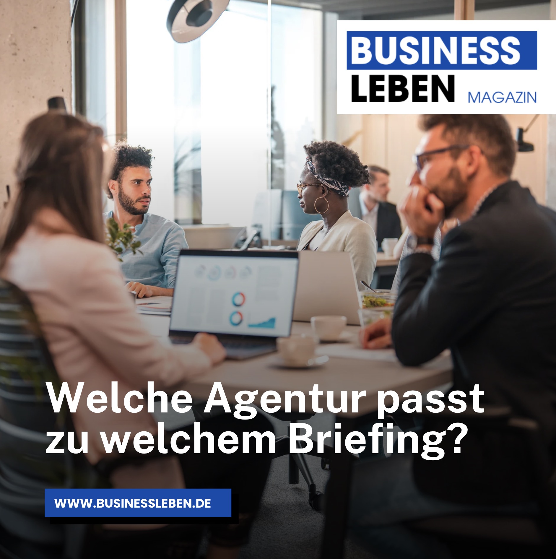 Welche Agentur passt zu welchem Briefing? Welche Agentur passt zu welchem Briefing?